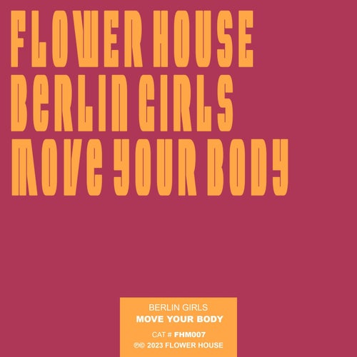 Berlin Girls - Move Your Body [FHM007]